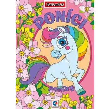 omalovánky Omalovánka - A5 - Poníci,rychlé dodání