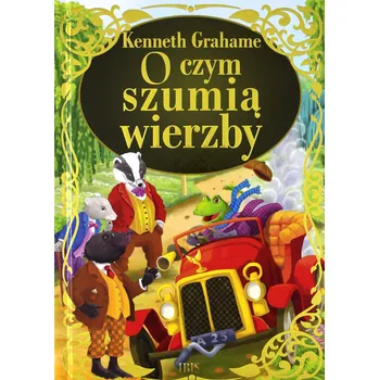 Umění O czym szumią wierzby Kenneth Grahame