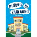 Hlášky ze základky - Anna Lukešová