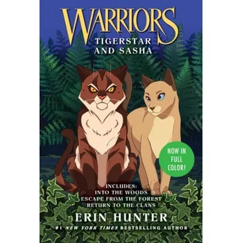 Učebnice Warriors: Tigerstar and Sasha: 3 Full-Color Warriors Books in 1 - Hunter, Erin