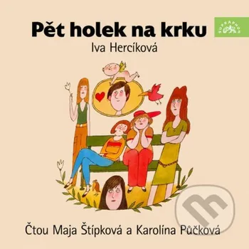 Pět holek na krku - Iva Hercíková Supraphon