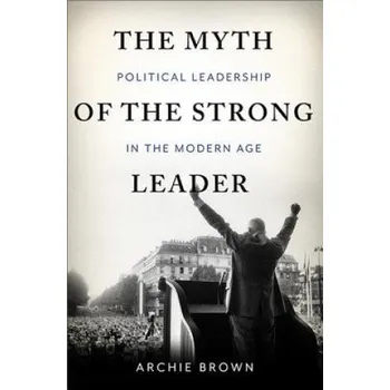 Cizojazyčná kniha Myth of the Strong Leader (Archie Brown)(Pevná)
