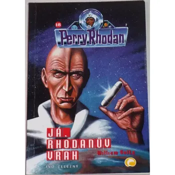 Woltz William - Perry Rhodan 18: Já, Rhodanův vrah