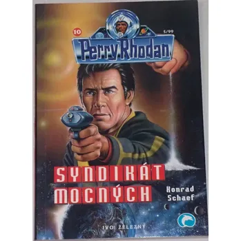 Schaef Konrad - Perry Rhodan 10: Syndikát mocných