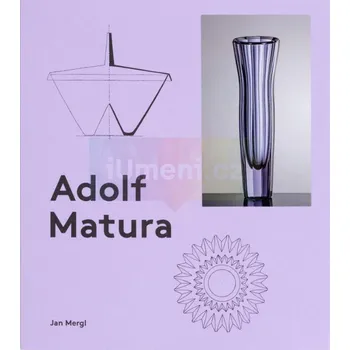 Umění Adolf Matura - Jan Mergl + dárek Zdarma