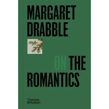 Kniha Margaret Drabble on the Romantics (Pevná)