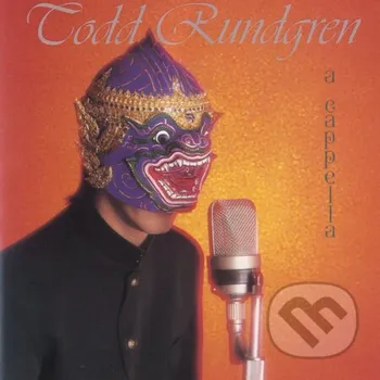 Hudba Todd Rundgren: A Capella (140 g) - Todd Rundgren, Todd Rundgren Warner Music