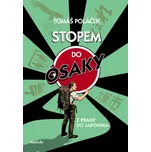 Stopem do Ósaky: Z Prahy do Japonska -…