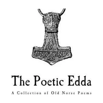Učebnice The Poetic Edda: A Collection of Old Norse Anonymous Poems (Anonymous,Henry Adams Bellows)(Brožovaná)