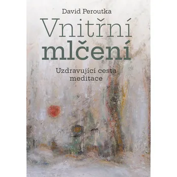 Vnitřní mlčení - David Peroutka