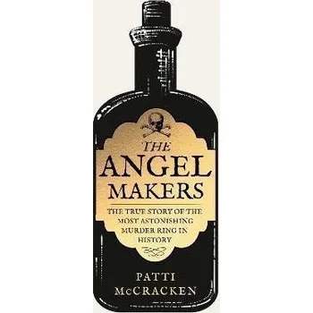 Cizí jazyk The Angel Makers: The True Story of the Most Astonishing Murder Ring in History