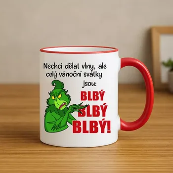 Vánoční hrnek – Grinch a jeho názor na svátky (Vtipný vánoční hrnek – Blbý, blbý, blbý!)