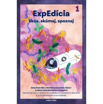 ExpEdícia 1 - Biológia pre 6. ročník základnej školy a primu osemročných gymnázií - Romana Schubertová
