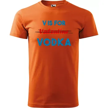 Sablio Tričko s potiskem V is for Vodka - oranžové XL
