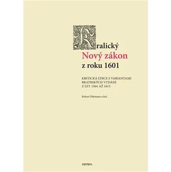 Scriptorium Kralický Nový zákon z roku 1601