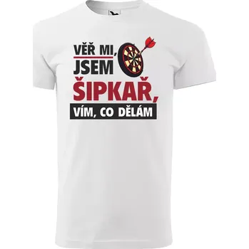 Pánské oblečení Sablio Tričko s potiskem Věř mi, jsem šipkař - bílé L