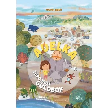 Adelka a zbrojnoš Guľobok - Renát Martin