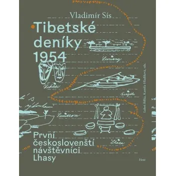 Literární cestopis Tibetské deníky 1954 - První českoslovenští návštěvníci Lhasy - Vladimír Sís