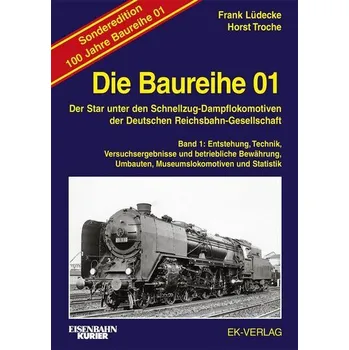 Die Baureihe 01 - Band 1 Sonderedition 100 Jahre - Lüdecke, Frank