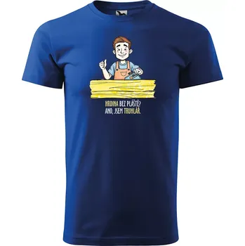 Pánské oblečení Sablio Tričko s potiskem pro truhláře Hrdina bez pláště? Ano, jsem truhlář - modré 2XL