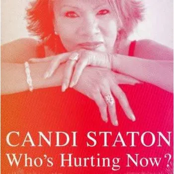 Zahraniční hudba LP Candi Staton: Who's Hurting Now? 2009