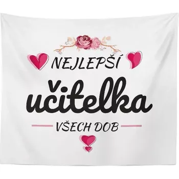 deka Sablio Deka Nejlepší učitelka všech dob: 150x120 cm