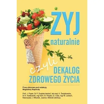 Żyj naturalnie, czyli dekalog zdrowego życia - praca zborowa