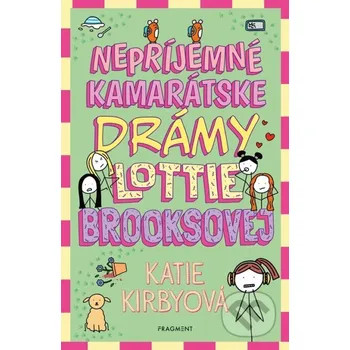 Nepríjemné kamarátske drámy Lottie Brooksovej - Katie Kirby Fragment