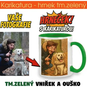 Žertovný předmět Hrnek tm. zelený - karikatura - potisk obou stran ( originál a karikatura)