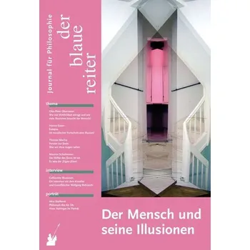 Der Blaue Reiter. Journal für Philosophie / Der Mensch und seine Illusionen - Macho, Thomas