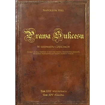 Cestování Prawa sukcesu. Tom XIII i Tom XIV - Napoleon Hill