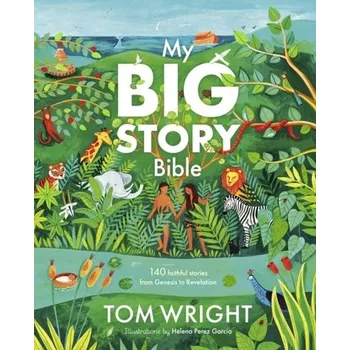 My Big Story Bible - Wright, Tom
