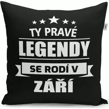 Polštář Sablio Polštář Ty pravé legendy se rodí v září: 40x40 cm