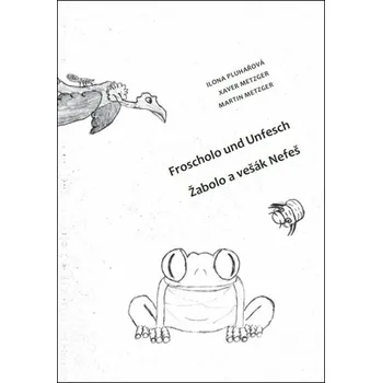 Cizí jazyk Žabolo a vešák Nefeš / Froscholo und Unfesch