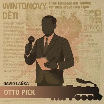 Wintonovy děti Otto Pick - David Laňka (Médium CD)