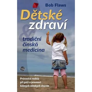 KNIHY 003 - Dětské zdraví a tradiční čínská medicína