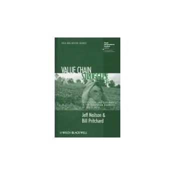 Value Chain Struggles - Neilson, Jeff (University of Sydney, Australia) a Pritchard, Bill (University of Sydney, Australia)