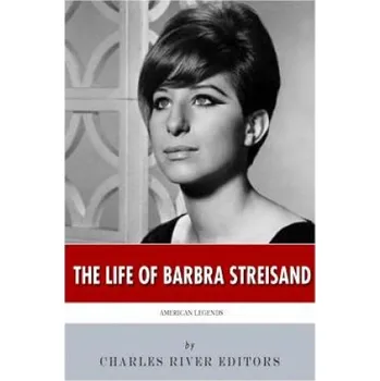 Populárně naučná literatura pro dospělé American Legends: The Life of Barbra Streisand – Charles River Editors (EN)