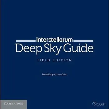Kniha interstellarum Deep Sky Guide Field Edition - Ronald Stoyan, Uwe Glahn Cambridge University Press