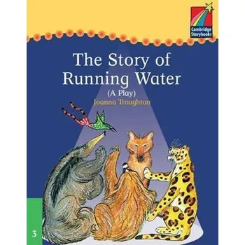 Cizí jazyk Cambridge Storybooks 3: The Story of Running Water (A Play)