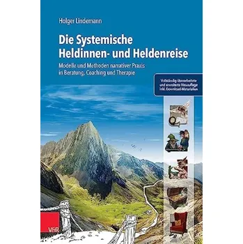 Die Systemische Heldinnen- und Heldenreise - Lindemann, Prof. Dr. Holger