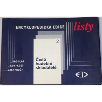 Encyklopedie Encyklopedická edice: Listy 2: Čeští hudební skladatelé