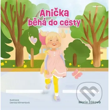 Pohádka Anička běhá do cesty