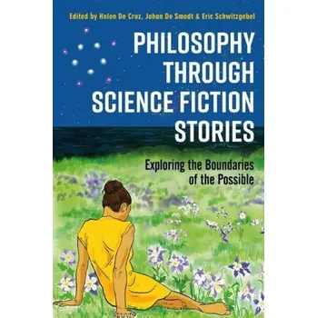Kniha Philosophy through Science Fiction Stories (Johan De Smedt,Eric Schwitzgebel)(Brožovaná)