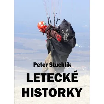 Kniha Letecké historky - Peter Stuchlík