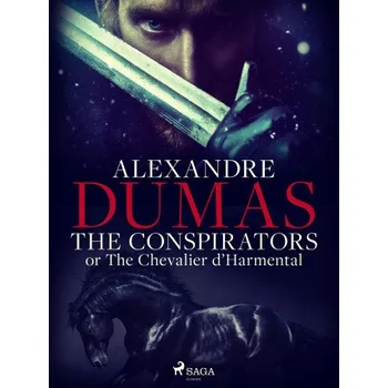 Kniha The Conspirators; or The Chevalier d\'Harmental - Alexandre Dumas
