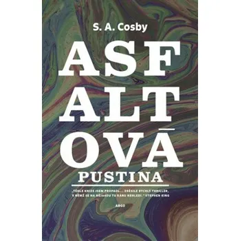 Asfaltová pustina - S. A. Cosby