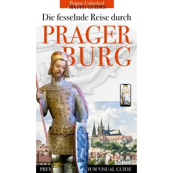 Kniha Entdecke die Prager Burg - Geschichten von Königen, Baumeister, Künstlern und Heiligen. - Lubor Matěj