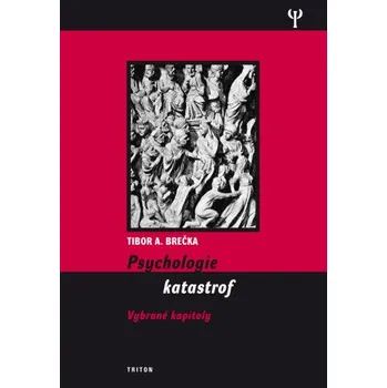 Kniha Psychologie katastrof - Tibor Brečka
