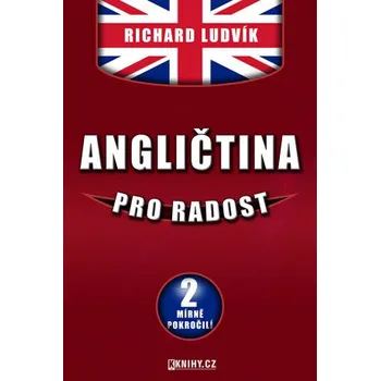 Kniha Angličtina pro radost II. - Richard Ludvík